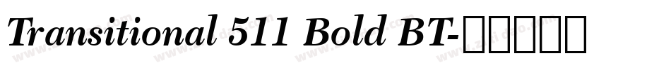 Transitional 511 Bold BT字体转换